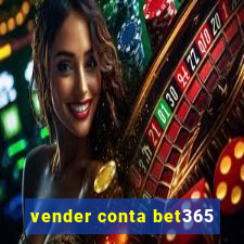 vender conta bet365